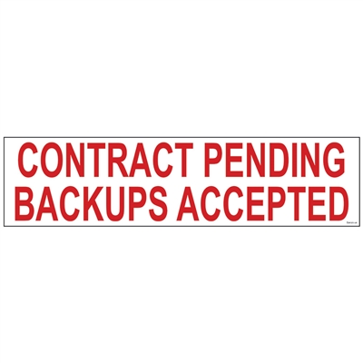 CONTRACT PENDING BACKUPS ACCEPTED 6'' x 24'' Sign Rider Questions & Answers